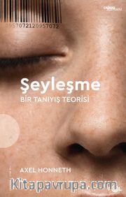 Şeyleşme <br /> Bir Tanıyış Teorisi
