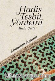 Hadis Tespit Yöntemi <br /> Hadis Usulü