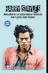 Harry Stayles & Melodilerin ve Hatıraların Ardında Harry’nin Gizli Anıları