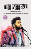 The Weeknd & Mikrofondan Kalbe: The Weeknd ile Müzigin Derinliklerine Yolculuk
