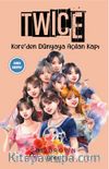 Twice Kore’den Dünyaya Açılan Kapı