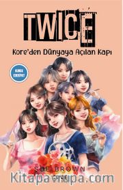 Twice Kore’den Dünyaya Açılan Kapı