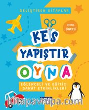 Kes Yapıştır Oyna <br /> Eğlenceli Sanat Etkinlikleri