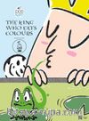 The King Who Eats Colours