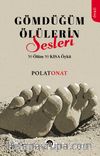 Gömdüğüm Ölülerin Sesleri