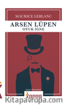 Arsen Lüpen / Oyuk İğne