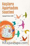 Kuşlara Ayarladım Saatimi