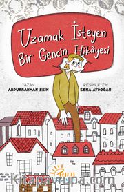 Uzamak İsteyen Bir Gencin Hikayesi