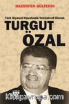Turgut Özal & Türk Siyasal Hayatında Teknokrat Olarak