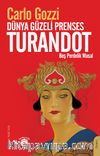 Dünya Güzeli Prenses Turandot & Beş Perdelik Masal