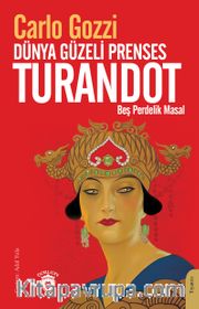 Dünya Güzeli Prenses Turandot <br /> Beş Perdelik Masal