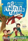 Pes Etmezler Takımı 3 / Hiç Olmadık Bir Bahar