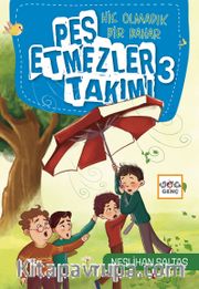 Pes Etmezler Takımı 3 / Hiç Olmadık Bir Bahar