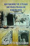 Beyşehir ve Civarı Heykeltraşlık Eserleri