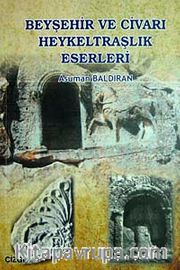Beyşehir ve Civarı Heykeltraşlık Eserleri