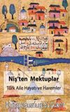 Niş’ten Mektuplar & Türk Aile Hayatı ve Haremler