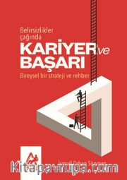 Belirsizlikler Çağında Kariyer ve Başarı