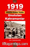1919 Anadolu Devrimi & Unutulan Kahramanlar