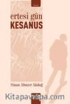 Ertesi Gün - Kesanus