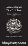 Çadırdan Saraya Türk Protokolü & Türkiye Selçuklularında Teşrifat