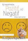 İş Hayatında Pozitif ve Negatif Davranışlar