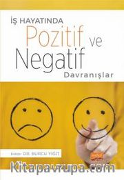İş Hayatında Pozitif ve Negatif Davranışlar