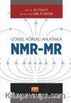 Görsel Ağırlıklı Anlatımla NMR/MR