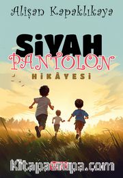 Siyah Pantolon Hikayesi