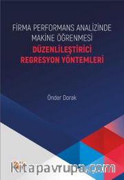 Firma Performans Analizinde Makine Öğrenmesi <br /> Düzenlileştirici Regresyon Yöntemleri