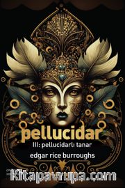 Pellucidar III <br /> Pellucidarlı Tanar
