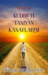 Kudreti Tanıyan Kanatlarım