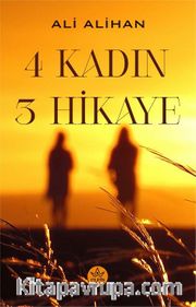 4 Kadın 3 Hikaye