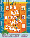 Bir Kız Her Şeyi İnşa Edebilir