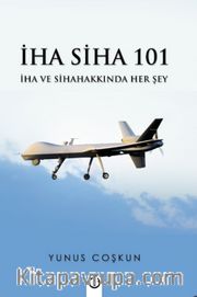 İha Siha 101 <br /> İha ve Siha Hakkında Her Şey
