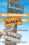 Bir Zamanlar Alaçatı’da