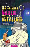 AB Yolunda Canım Türkiye