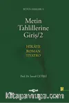 Metin Tahlillerine Giriş 2 ( Hikaye, Roman, Tiyatro)