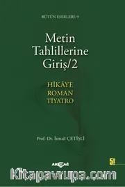 Metin Tahlillerine Giriş 2 ( Hikaye, Roman, Tiyatro)