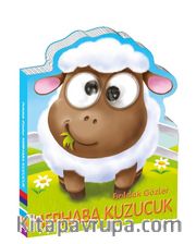 Fırıldak Gözler / Merhaba Kuzucuk