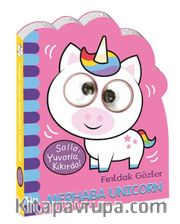 Fırıldak Gözler / Merhaba Unicorn