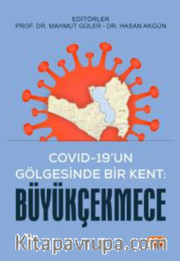 Covıd-19'un Gölgesinde Bir Kent: Büyükçekmece