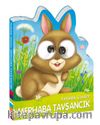 Fırıldak Gözler Merhaba Tavşancık