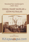 Tanzimat'tan Cumhuriyet'e (1839-1923)  Osmanlı Maarif Nazırları ve Eğitim Politikaları