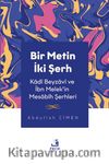 Bir Metin İki Şerh & Kadî Beyzavî ve İbn Melek’in Mesabîh Şerhleri
