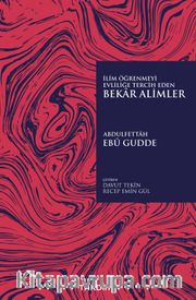 İlim Öğrenmeyi Evliliğe Tercih Eden Bekar Alimler