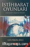 İstihbarat Oyunları /Entrikaların Karanlık Orduları