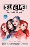 Red Velvet & Beş Renkli Yolculuk
