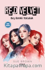 Red Velvet <br /> Beş Renkli Yolculuk