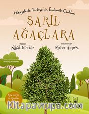 Sarıl Ağaçlara / Hikayelerle Türkiye’nin Endemik Canlıları 