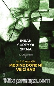 İslami Tebliğin Medine Dönemi ve Cihad